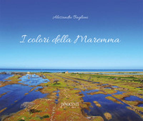 I colori della Maremma - Librerie.coop I colori della Maremma - Librerie.coop