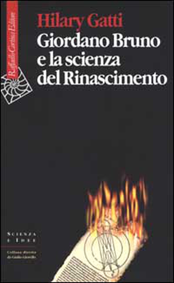 Giordano Bruno e la scienza del Rinascimento - Librerie.coop Giordano Bruno e la scienza del Rinascimento - Librerie.coop