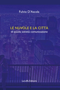 Le nuvole e la città di scuola società comunicazione - Librerie.coop