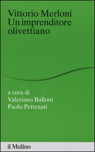 Vittorio Merloni. Un imprenditore olivettiano - Librerie.coop