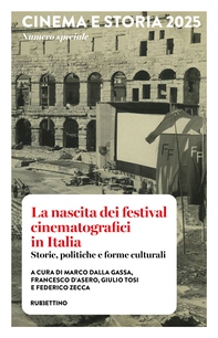 Cinema e Storia 2025. La nascita dei festival cinematografici in Italia - Librerie.coop