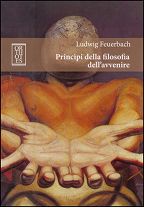 Principi della filosofia dell'avvenire - Librerie.coop Principi della filosofia dell'avvenire - Librerie.coop