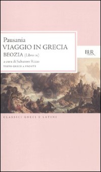 Viaggio in Grecia. Guida antiquaria e artistica. Testo greco a fronte - Vol. 9 - Librerie.coop