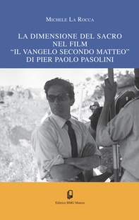 La dimensione del sacro nel film «Il vangelo secondo Matteo» di Pier Paolo Pasolini - Librerie.coop
