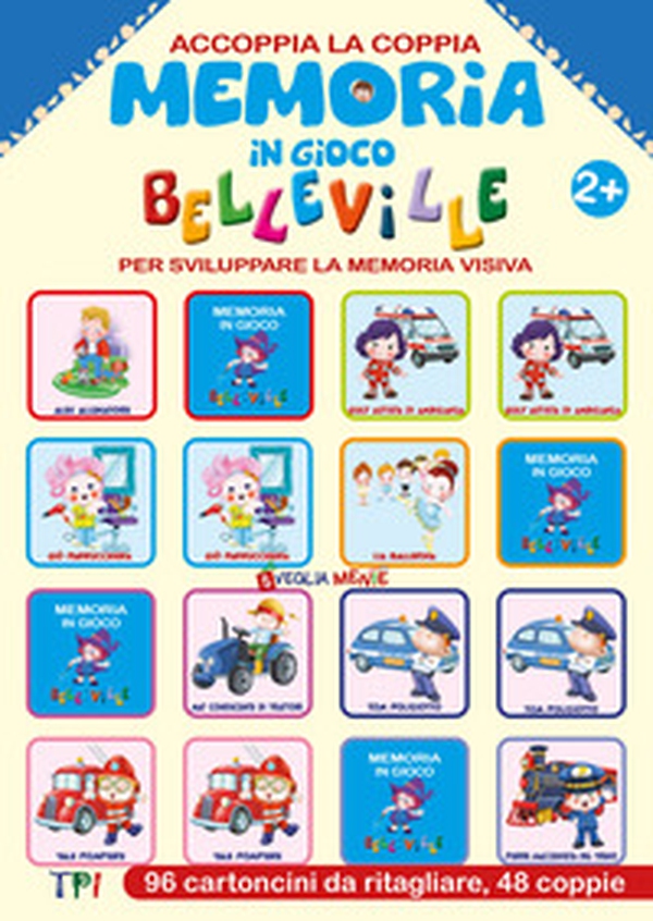Memoria in gioco. Belleville. Accoppia la coppia per sviluppare la memoria visiva - Librerie.coop Memoria in gioco. Belleville. Accoppia la coppia per sviluppare la memoria visiva - Librerie.coop