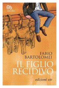 Il figlio recidivo - Librerie.coop