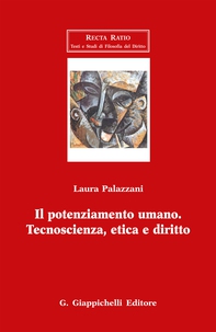 Il potenziamento umano. Tecnoscienza, etica e diritto - Librerie.coop
