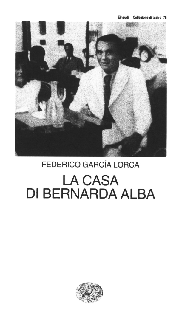 La casa di Bernarda Alba - Librerie.coop La casa di Bernarda Alba - Librerie.coop