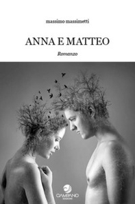 Anna e Matteo - Librerie.coop Anna e Matteo - Librerie.coop