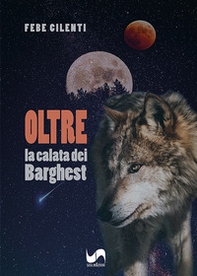 Oltre. La calata dei Barghest - Librerie.coop
