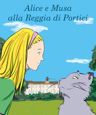 Alice e Musa alla Reggia di Portici - Librerie.coop
