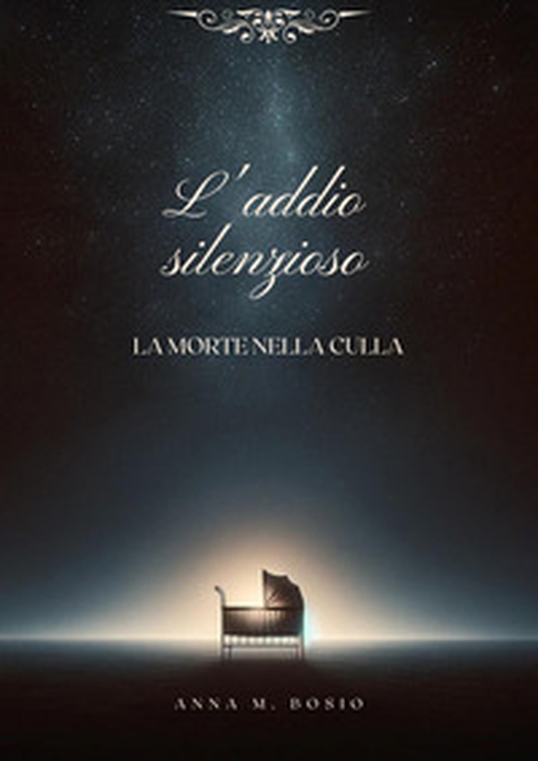 L'addio silenzioso. La morte nella culla - Librerie.coop L'addio silenzioso. La morte nella culla - Librerie.coop