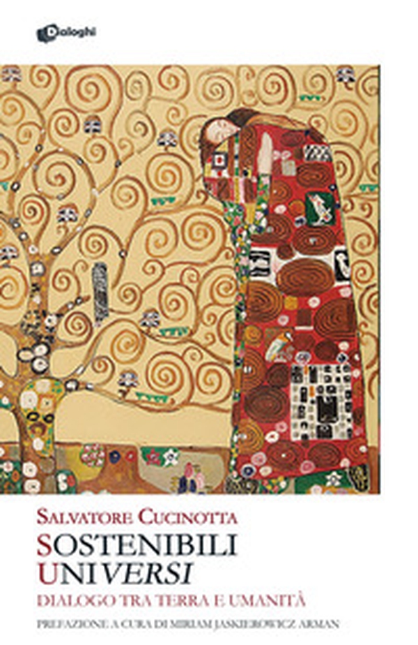Sostenibili universi. Dialogo tra terra e umanità - Librerie.coop Sostenibili universi. Dialogo tra terra e umanità - Librerie.coop