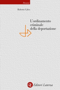 L'ordinamento criminale della deportazione - Librerie.coop
