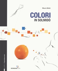 Colori in solmidò - Librerie.coop