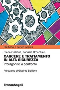 Carcere e trattamento in alta sicurezza. Protagonisti a confronto - Librerie.coop Carcere e trattamento in alta sicurezza. Protagonisti a confronto - Librerie.coop