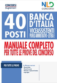40 posti Banca d'italia. Viceassistenti profilo amministrativo. Lettera E. Manuale completo per tutte le prove del concorso - Librerie.coop 40 posti Banca d'italia. Viceassistenti profilo amministrativo. Lettera E. Manuale completo per tutte le prove del concorso - Librerie.coop