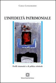 L'infedeltà patrimoniale - Librerie.coop L'infedeltà patrimoniale - Librerie.coop