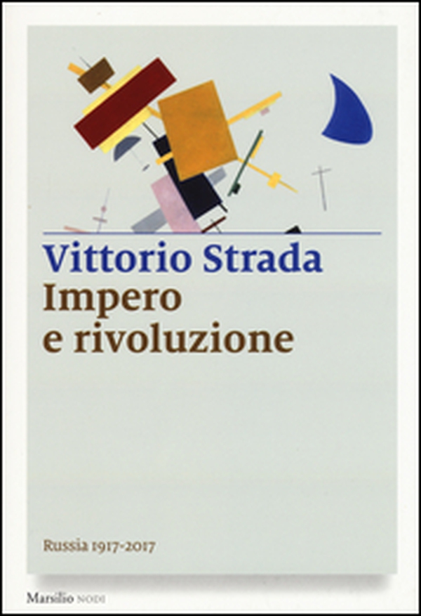 Impero e rivoluzione. Russia 1917-2017 - Librerie.coop Impero e rivoluzione. Russia 1917-2017 - Librerie.coop