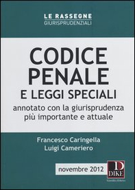 Codice penale e leggi speciali. Annotato con la giurisprudenza più importante e attuale - Librerie.coop