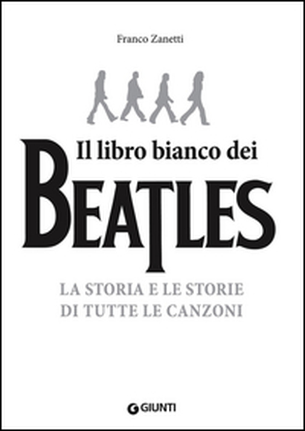 Il libro (più) bianco dei Beatles. La storia e le storie di tutte le canzoni - Librerie.coop Il libro (più) bianco dei Beatles. La storia e le storie di tutte le canzoni - Librerie.coop