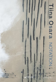 Tiina Osara. Notation. Catalogo della mostra (Siena, luglio-agosto 2023). Ediz. italiana e inglese - Librerie.coop Tiina Osara. Notation. Catalogo della mostra (Siena, luglio-agosto 2023). Ediz. italiana e inglese - Librerie.coop