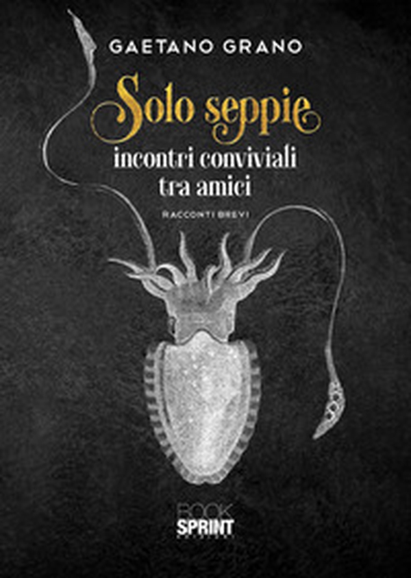 Solo seppie. Incontri conviviali tra amici - Librerie.coop Solo seppie. Incontri conviviali tra amici - Librerie.coop