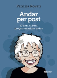 Andar per post. 10 anni di Patti programmazione attiva - Librerie.coop