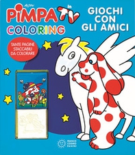 Giochi con gli amici. Pimpa in tv. Coloring - Librerie.coop