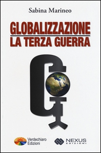 Globalizzazione: la terza guerra - Librerie.coop