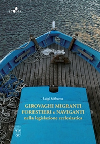 Girovaghi, migranti, forestieri e naviganti nella legislazione ecclesiastica - Librerie.coop