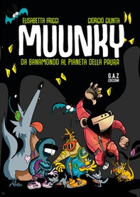 Muunky. Da Banamondo al pianeta della paura - Librerie.coop