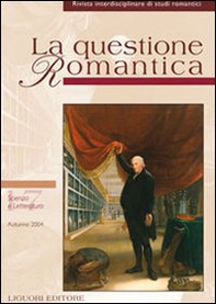 La questione romantica. Rivista interdisciplinare di studi romantici - Vol. 17 - Librerie.coop