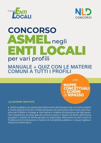 Concorso ASMEL negli enti locali per vari profili. Manuale con le materie comuni per il concorso - Librerie.coop Concorso ASMEL negli enti locali per vari profili. Manuale con le materie comuni per il concorso - Librerie.coop