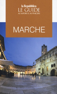 Marche. Guida ai sapori e ai piaceri della regione 2020 - Librerie.coop