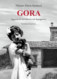 Gora. Appunti di un'infanzia nel dopoguerra - Librerie.coop