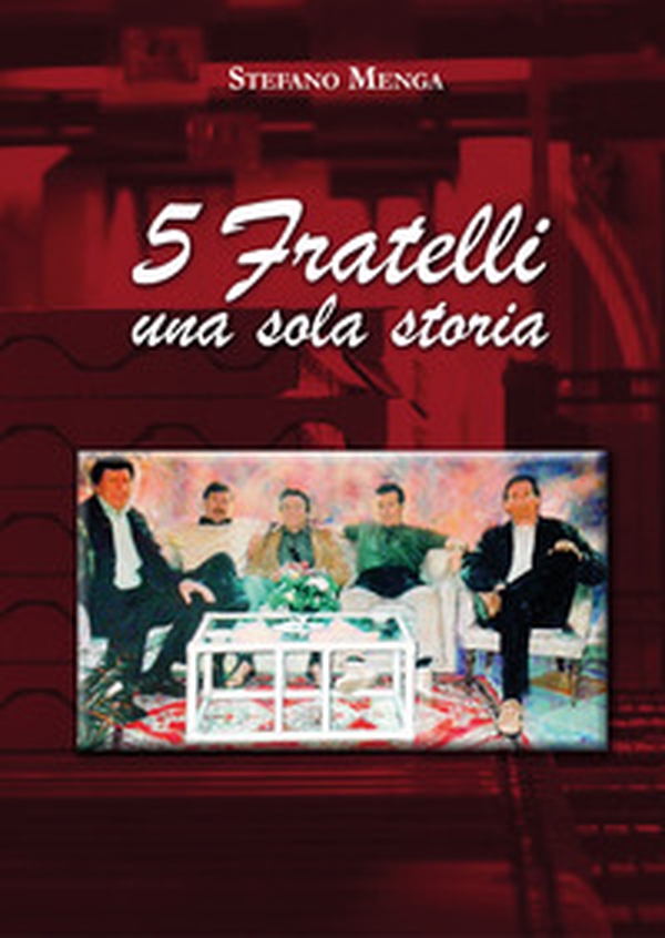 5 fratelli unica storia - Librerie.coop
