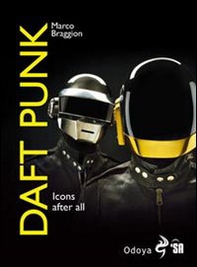 Daft Punk. Icons after all. Ediz. italiana - Librerie.coop