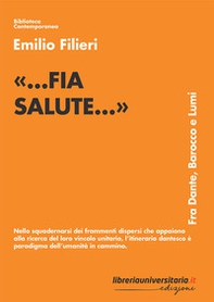 «...fia salute...». Fra Dante, Barocco e Lumi - Librerie.coop