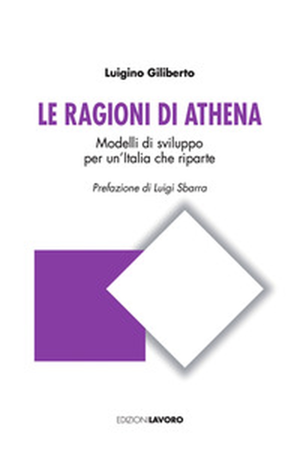 Le ragioni di Athena. Modelli di sviluppo per un'Italia che riparte - Librerie.coop Le ragioni di Athena. Modelli di sviluppo per un'Italia che riparte - Librerie.coop