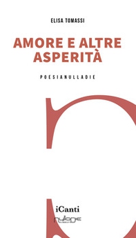 Amore e altre asperità. Con qualche speranza - Librerie.coop