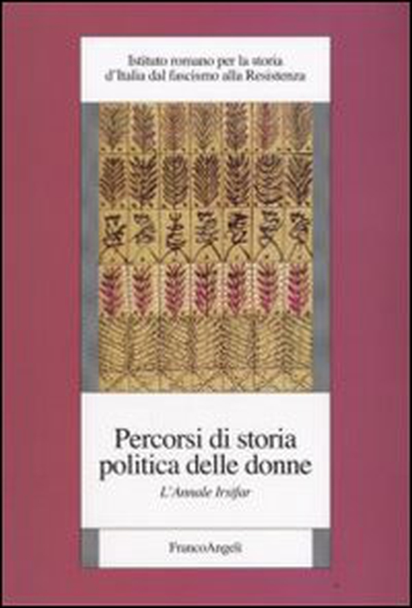 Percorsi di storia politica delle donne. L'annale Irsifar - Librerie.coop Percorsi di storia politica delle donne. L'annale Irsifar - Librerie.coop