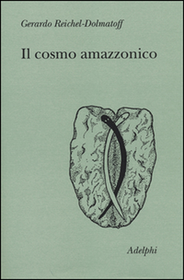 Il cosmo amazzonico. Simbolismo degli indigeni tukano del Vaupés - Librerie.coop Il cosmo amazzonico. Simbolismo degli indigeni tukano del Vaupés - Librerie.coop