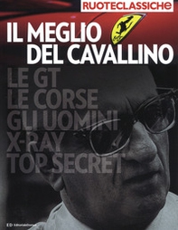 Il meglio del Cavallino. Quattroruote ruoteclassiche - Librerie.coop