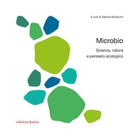 Microbio. Scienza, natura e pensiero ecologico - Librerie.coop Microbio. Scienza, natura e pensiero ecologico - Librerie.coop