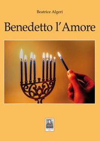 Benedetto l'amore - Librerie.coop