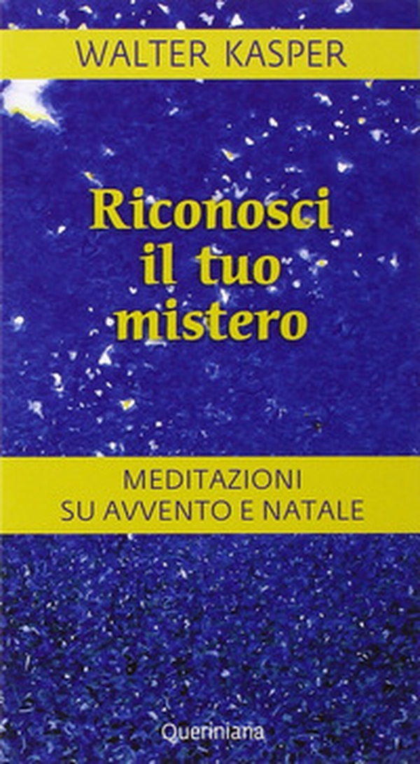 Riconosci il tuo mistero. Meditazioni su Avvento e Natale - Librerie.coop Riconosci il tuo mistero. Meditazioni su Avvento e Natale - Librerie.coop