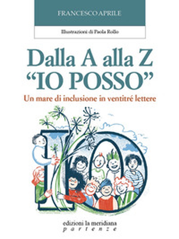 Dalla A alla Z «Io posso». Un mare di inclusione in ventitré lettere - Librerie.coop