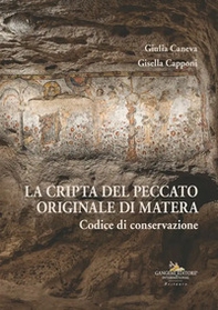 La cripta del Peccato Originale di Matera. Codice di conservazione - Librerie.coop