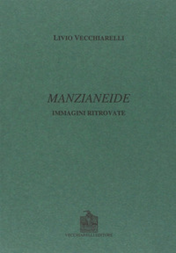 Manzianeide. Immagini ritrovate - Librerie.coop Manzianeide. Immagini ritrovate - Librerie.coop